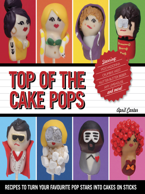 Title details for Top of the Cake Pops by April Carter - Available
